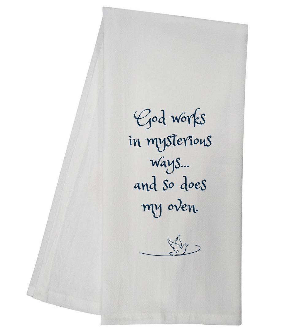 God Works Mysterious Ways Tea Towel Funny Gift 6743 SLTT1026