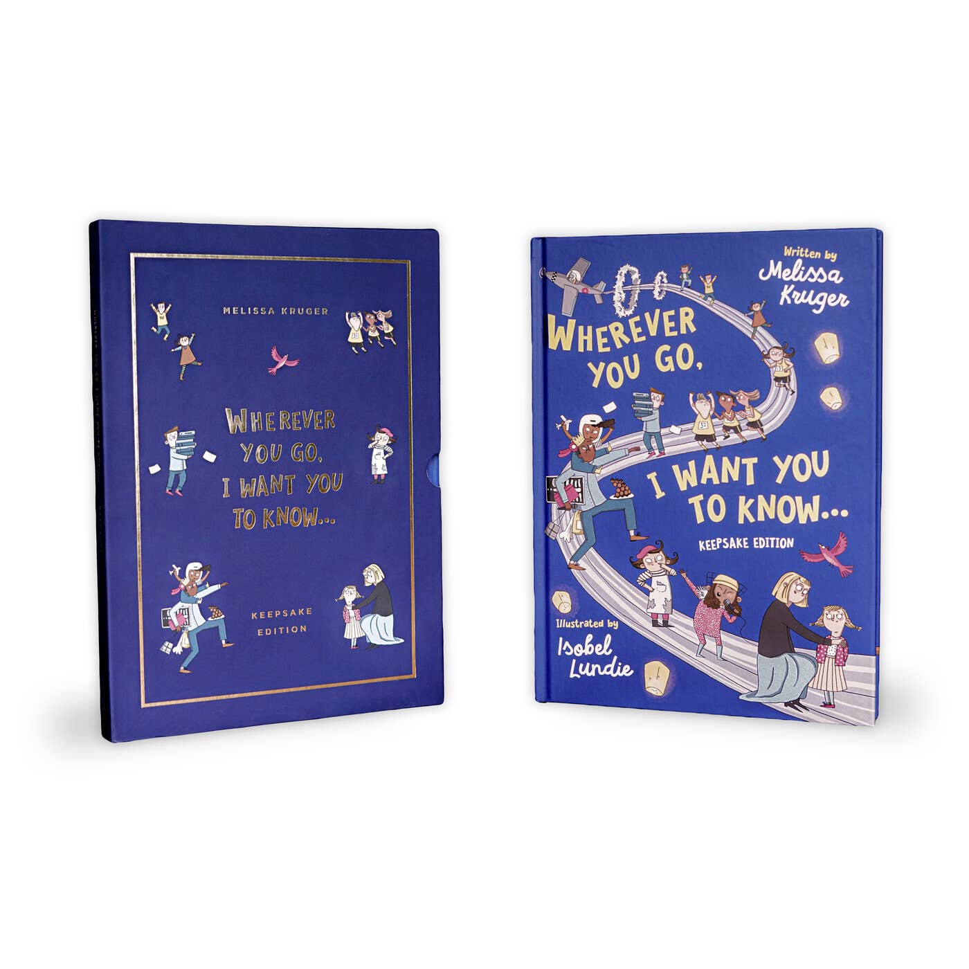 Wherever You Go, I Want You To Know (Keepsake Edition)