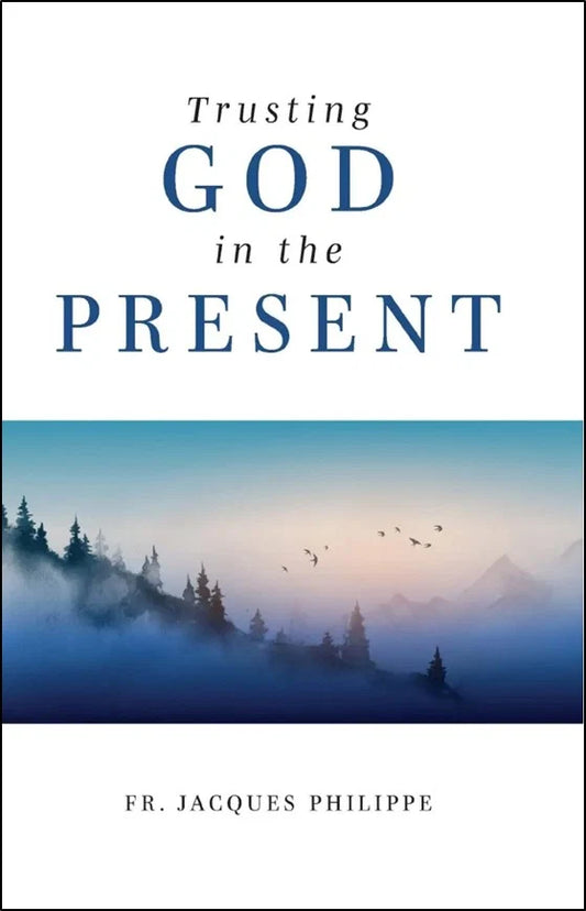 Trusting God in the Present