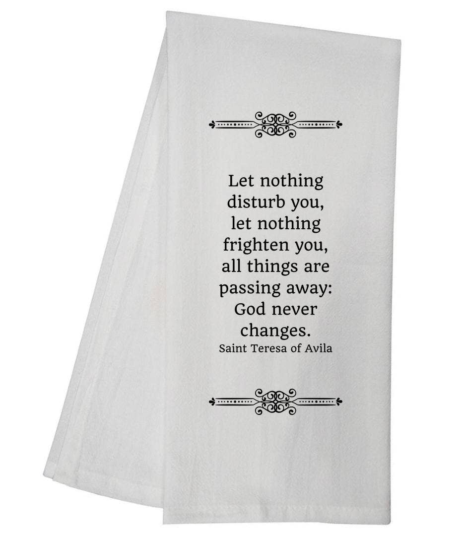 Let Nothing Disturb Tea Towel Religious Gift 5882 GGTT581