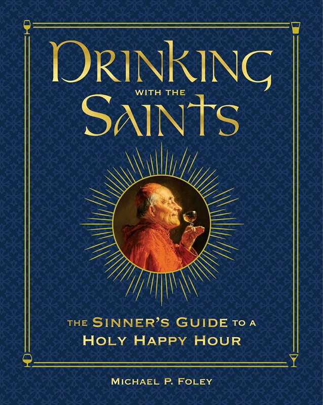 Drinking with the Saints (Deluxe) by Michael P. Foley