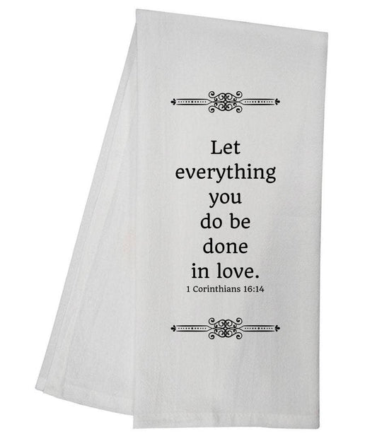 1 Corinthians 16:14 Done In Love Tea Towel 5898 GGTT597