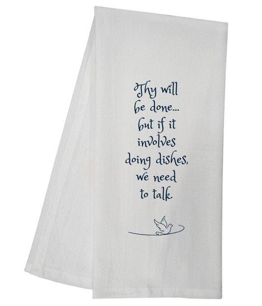 Thy Will Be Done Tea Towel Funny Kitchen Gift 6742 SLTT1025