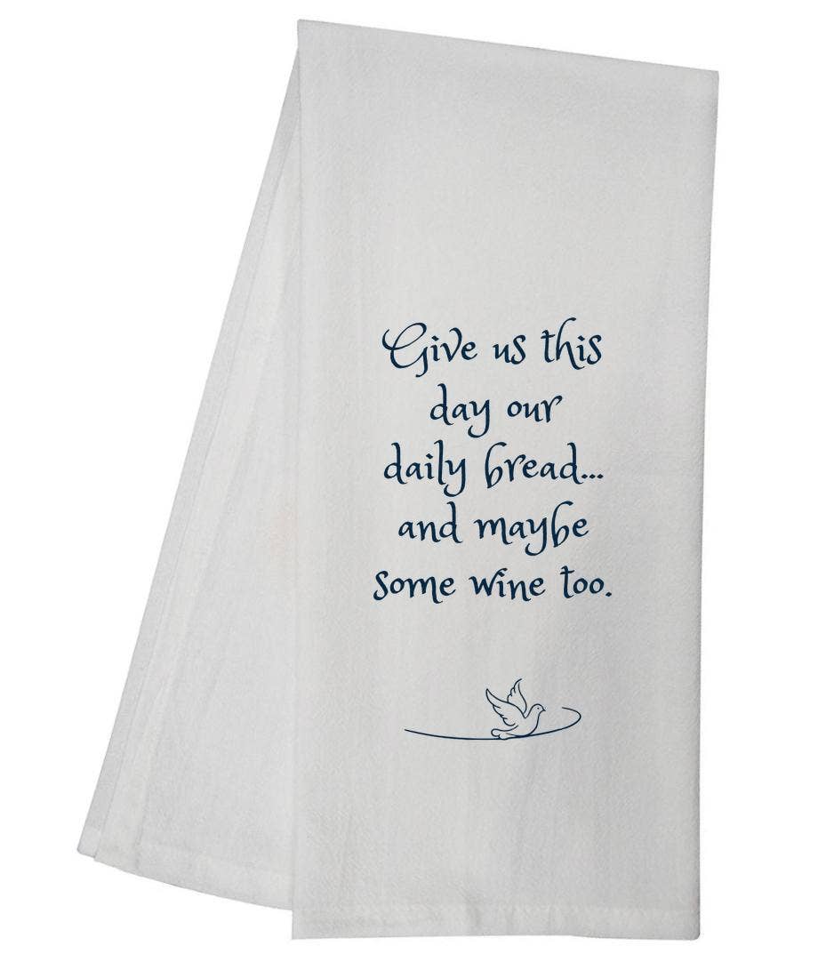 Daily Bread Wine Tea Towel Funny Kitchen Gift 6640 SLTT1000