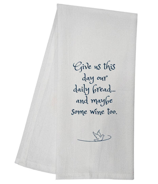 Daily Bread Wine Tea Towel Funny Kitchen Gift 6640 SLTT1000